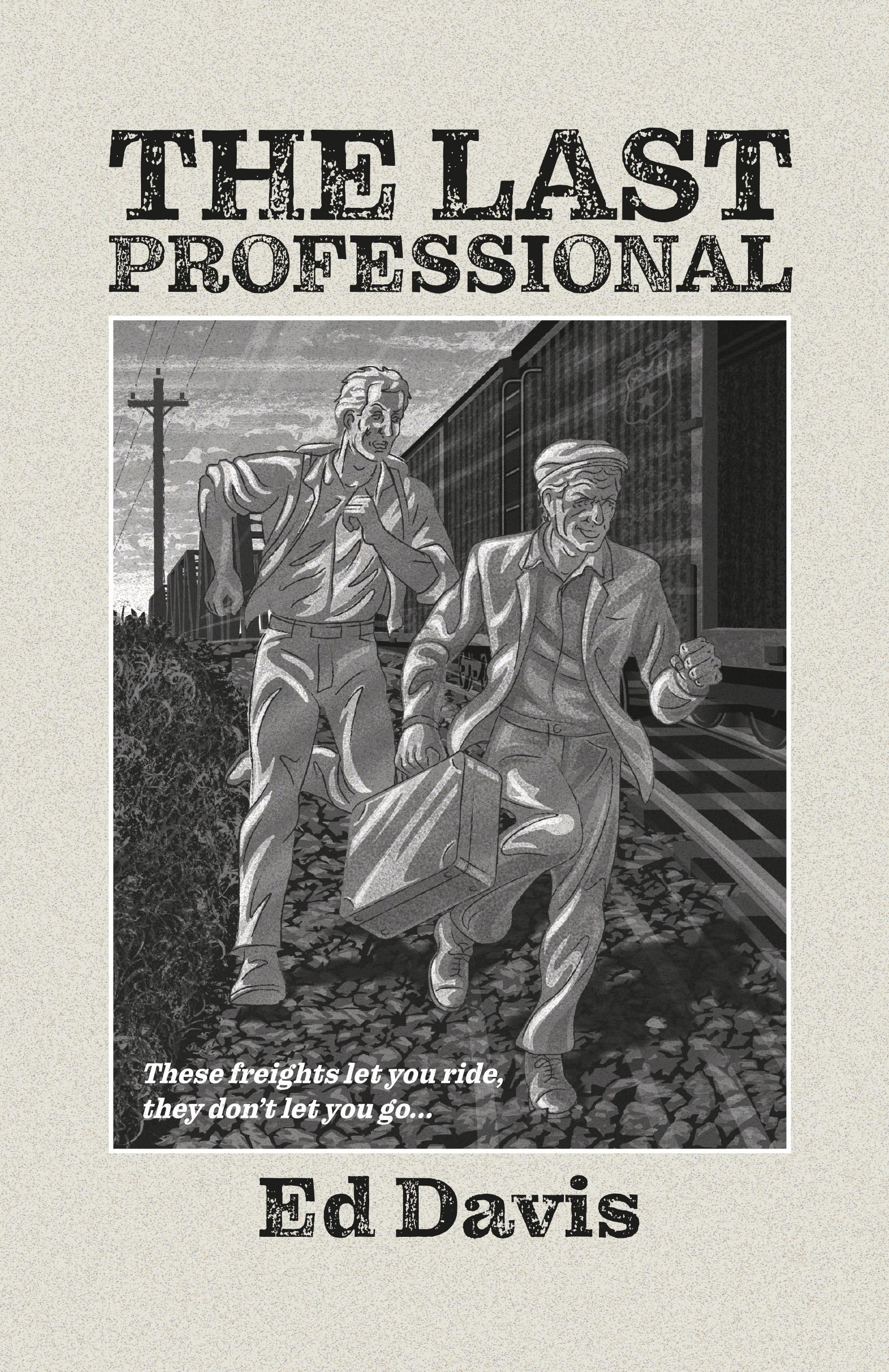 THE LAST PROFESSIONAL &ndash; Another Potential Classic in America&rsquo;s Literary Landscape